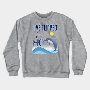 I've Flipped for K-POP - Dolphin jumping for joy! Crewneck Sweatshirt